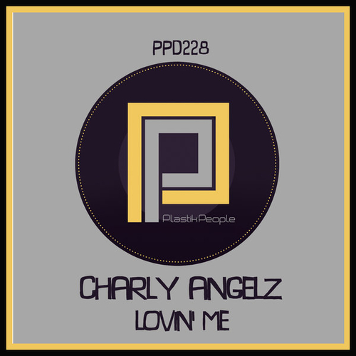 Charly Angelz - Lovin Me [PPD228]